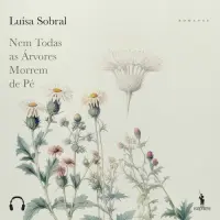 Nem Todas as Árvores Morrem de Pé