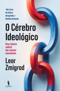 O Cérebro Ideológico