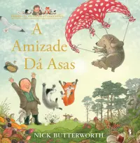 Pedro: O Guarda-Florestal - A Amizade Dá Asas