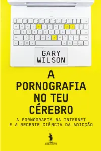 A Pornografia no Teu Cérebro