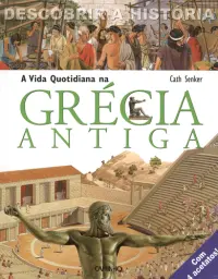 A Vida Quotidiana Na Grécia Antiga