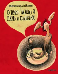 O Tempo Canário E Mário Contrário