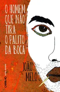 O Homem Que Não Tira O Palito