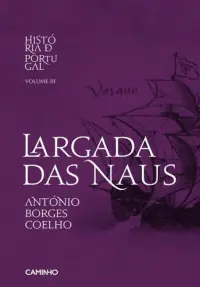 Largada das Naus - Hist. de Portugal III