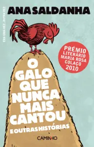 O Galo que Nunca Mais Cantou e Outras Hi