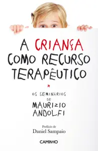 A Criança como Recurso Terapêutico