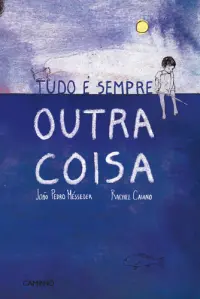 Tudo É Sempre Outra Coisa