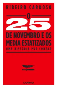 O 25 de Novembro e os Media Estatizados