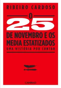 O 25 de Nov e os Media Estatizados