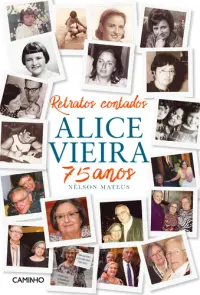 Retratos Contados - Alice Vieira 75 Anos