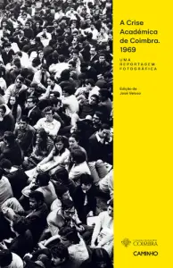 A Crise Académica de Coimbra 1969