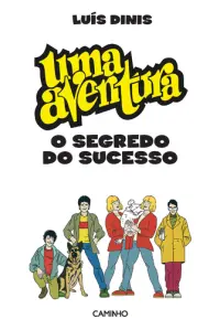 «Uma Aventura» Segredo do Sucesso