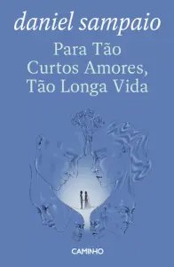 Para Tão Curtos Amores, Tão Longa