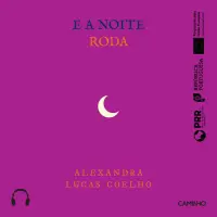 E a Noite Roda