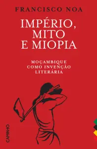 Império, Mito e Miopia