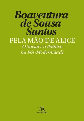 Pela Mão de Alice - O Social e o Polític