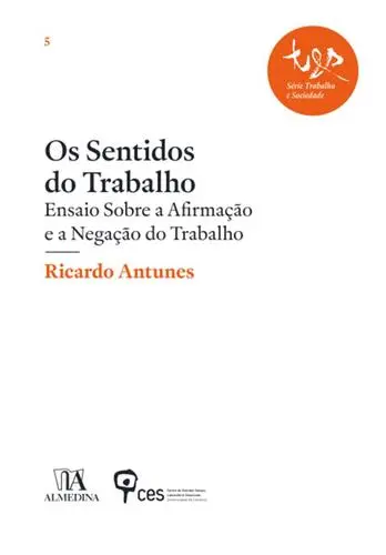 Os Sentidos do Trabalho - Ensaio sobre a
