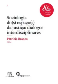 Sociologia do(s) Espaço(s) da Justiça: d