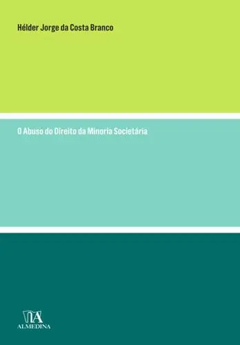 O Abuso do Direito da Minoria Societária