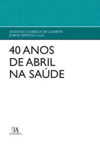 40 Anos de Abril na Saúde