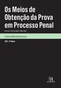 Os Meios de Obtenção da Prova em Process