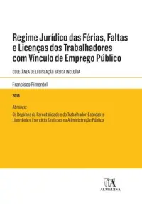 Regime Jurídico das Férias, Faltas e Lic