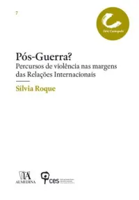 Pós-guerra? Percursos de violência nas m