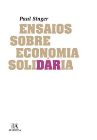 Ensaios sobre economia solidária
