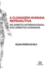 A Clonagem Humana Reprodutiva no Direito