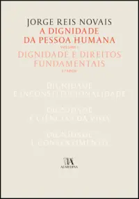 A Dignidade da Pessoa Humana Vol. I - Di