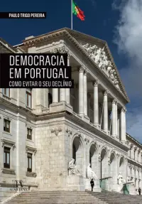 A Democracia em Portugal - Como evitar o