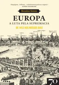 Europa. A Luta pela Supremacia - De 1453