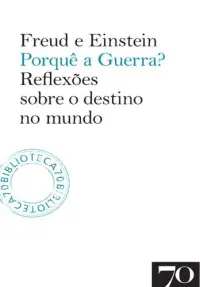 Porquê a Guerra? - Reflexões sobre o des