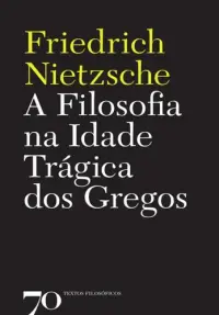 A Filosofia na Idade Trágica dos Gregos