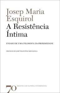 A Resistência Íntima- Ensaio de uma Filo