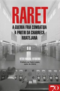 RARET - A Guerra Fria Combatida a Partir