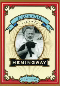 Boa Vida Segundo Hemingway (A)