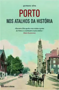 Porto - Nos Atalhos Da Historia