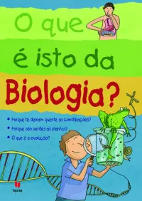 O Que É Isto Da Biologia?