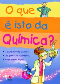 O Que É Isto Da Química?
