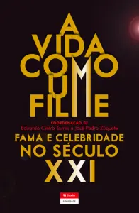 A Vida Como Um Filme: Celebridade e Fama
