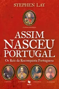Os Reis da Reconquista Portuguesa