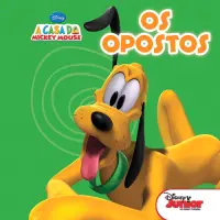 Os Opostos - A Casa do Mickey Mouse