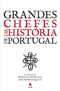 Grandes Chefes na História de Portugal