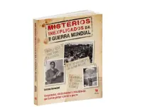 Mistérios Inexplicados da II Guerra Mund