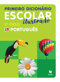 Primeiro Dicionário Escolar Ilustrado 1.º ciclo