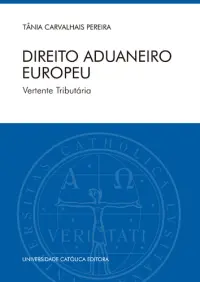 DIREITO ADUANEIRO EUROPEU. Vertente Trib