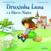 Bruxinha Luna E A Palavra Mágica