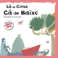 Lá de Cima, Cá de Baixo