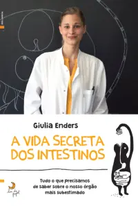 A Vida Secreta dos Intestinos [N.E]